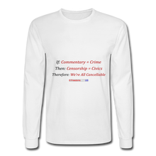 Load image into Gallery viewer, WE ARE ALL CANCELLABLE - Men's Long Sleeve T-Shirt - white