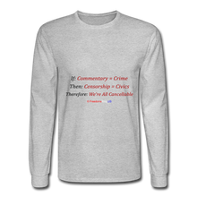 Load image into Gallery viewer, WE ARE ALL CANCELLABLE - Men's Long Sleeve T-Shirt - heather gray