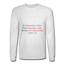 Load image into Gallery viewer, WE ARE ALL CANCELLABLE - Men's Long Sleeve T-Shirt - light heather gray