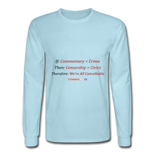 Load image into Gallery viewer, WE ARE ALL CANCELLABLE - Men's Long Sleeve T-Shirt - powder blue
