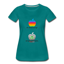 Load image into Gallery viewer, JUST WATCH WHAT YOU SAY - Women’s Premium T-Shirt - teal