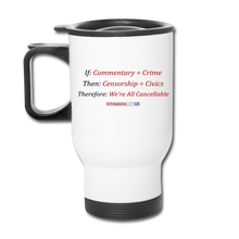 Load image into Gallery viewer, WE'RE ALL CANCELLABLE - Travel Mug - white