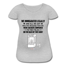 Load image into Gallery viewer, ALL WE GOT - Women’s Maternity T-Shirt - heather gray