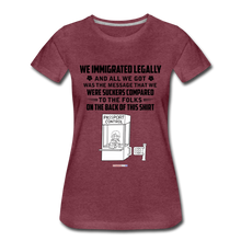 Load image into Gallery viewer, ALL WE GOT - Women’s Premium T-Shirt - heather burgundy