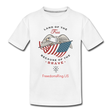 Load image into Gallery viewer, LAND OF THE FREE, BECAUSE OF THE BRAVE - Toddler Premium T-Shirt - white