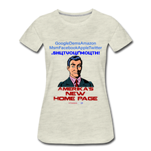 Load image into Gallery viewer, AMERIKA'S NEW HOME PAGE - Women’s Premium T-Shirt - heather oatmeal