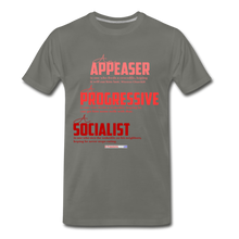 Load image into Gallery viewer, APPEASER, PROGRESSIVE, SOCIALIST - Men's Premium T-Shirt - asphalt gray