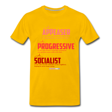 Load image into Gallery viewer, APPEASER, PROGRESSIVE, SOCIALIST - Men's Premium T-Shirt - sun yellow