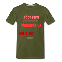 Load image into Gallery viewer, APPEASER, PROGRESSIVE, SOCIALIST - Men's Premium T-Shirt - olive green