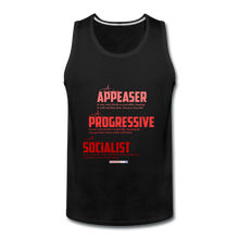 Load image into Gallery viewer, APPEASER, PROGRESSIVE, SOCIALIST - Men’s Premium Tank - black