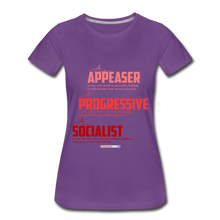 Load image into Gallery viewer, APPEASER, PROGRESSIVE, SOCIALIST - Women’s Premium T-Shirt - purple