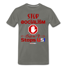 Load image into Gallery viewer, STOP SOCIALISM, BEFORE IT STOPS US! - Men's Premium T-Shirt - asphalt gray