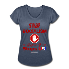Load image into Gallery viewer, STOP SOCIALISM, BEFORE IT STOPS US! - Women's Tri-Blend V-Neck T-Shirt - navy heather