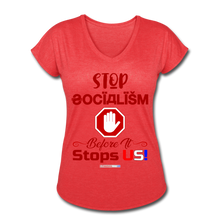 Load image into Gallery viewer, STOP SOCIALISM, BEFORE IT STOPS US! - Women's Tri-Blend V-Neck T-Shirt - heather red