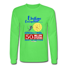 Load image into Gallery viewer, ELECTIONS HAVE CONSEQUENCES - Men's Long Sleeve T-Shirt - kiwi