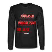 Load image into Gallery viewer, APPEASER, PROGRESSIVE, SOCIALIST - Men's Long Sleeve T-Shirt - black
