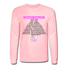 Load image into Gallery viewer, DEMSPEAK TRANSLATED - Men's Long Sleeve T-Shirt - pink