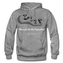 Load image into Gallery viewer, BLESSED BE THE CANCELLED - Gildan Heavy Blend Adult Hoodie - graphite heather