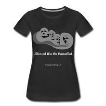 Load image into Gallery viewer, BLESSED ARE THE CANCELLED - Women’s Premium T-Shirt - black