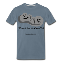 Load image into Gallery viewer, BLESSED ARE THE CANCELLED - Men's Premium T-Shirt - steel blue