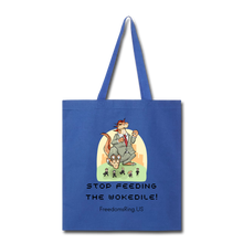 Load image into Gallery viewer, STOP FEEDING  THE WOKEDILE! - Two-Sided Printing on Tote Bag - royal blue