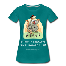 Load image into Gallery viewer, STOP FEEDING THE WOKEDILE! - Two-Sided Printing on Women’s Premium T-Shirt - teal