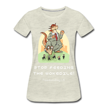 Load image into Gallery viewer, STOP FEEDING THE WOKEDILE! - Two-Sided Printing on Women’s Premium T-Shirt - heather oatmeal