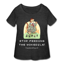 Load image into Gallery viewer, STOP FEEDING THE WOKEDILE! - Two-Sided Printing on Women’s Curvy T-Shirt - deep heather