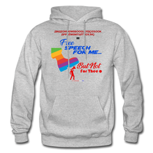Load image into Gallery viewer, FREE SPEECH FOR ME, BUT NOT FOR THEE - Gildan Heavy Blend Adult Hoodie - heather gray