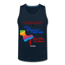Load image into Gallery viewer, FREE SPEECH FOR ME, BUT NOT FOR THEE - Men’s Premium Tank - deep navy