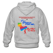 Load image into Gallery viewer, FREE SPEECH FOR ME, BUT NOT FOR THEE - Gildan Heavy Blend Adult Zip Hoodie - heather gray