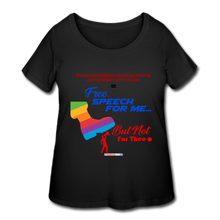 Load image into Gallery viewer, FREE SPEECH FOR ME, BUT NOT FOR THEE - Women’s Curvy T-Shirt - black