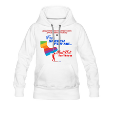 Load image into Gallery viewer, FREE SPEECH FOR ME, BUT NOT FOR THEE - Women’s Premium Hoodie - white