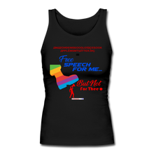 Load image into Gallery viewer, FREE SPEECH FOR ME, BUT NOT FOR THEE - Women's Longer Length Fitted Tank - black