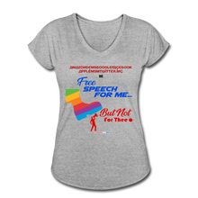 Load image into Gallery viewer, FREE SPEECH FOR ME, BUT NOT FOR THEE - Women's Tri-Blend V-Neck T-Shirt - heather gray