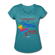 Load image into Gallery viewer, FREE SPEECH FOR ME, BUT NOT FOR THEE - Women's Tri-Blend V-Neck T-Shirt - heather turquoise