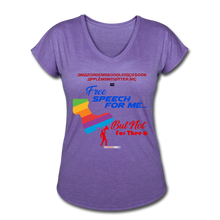 Load image into Gallery viewer, FREE SPEECH FOR ME, BUT NOT FOR THEE - Women's Tri-Blend V-Neck T-Shirt - purple heather