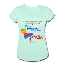 Load image into Gallery viewer, FREE SPEECH FOR ME, BUT NOT FOR THEE - Women's Tri-Blend V-Neck T-Shirt - mint