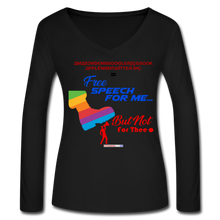 Load image into Gallery viewer, FREE SPEECH FOR ME, BUT NOT FOR THEE - Women’s Long Sleeve  V-Neck Flowy Tee - black