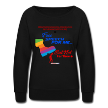 Load image into Gallery viewer, FREE SPEECH FOR ME, BUT NOT FOR THEE - Women’s Crewneck Sweatshirt - black