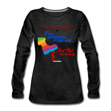 Load image into Gallery viewer, FREE SPEECH FOR ME, BUT NOT FOR THEE - Women's Premium Long Sleeve T-Shirt - charcoal gray