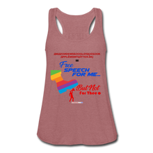 Load image into Gallery viewer, FREE SPEECH FOR ME, BUT NOT FOR THEE - Women's Flowy Tank Top by Bella - mauve