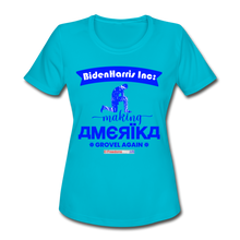 Load image into Gallery viewer, MAKING AMERIKA GROVEL AGAIN - Women's Moisture Wicking Performance T-Shirt - turquoise