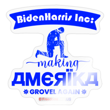 Load image into Gallery viewer, MAKING AMERIKA GROVEL AGAIN - Sticker - transparent glossy
