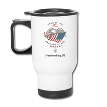 Load image into Gallery viewer, LAND OF THE FREE, BECAUSE OF THE BRAVE - Travel Mug - white