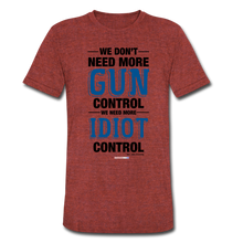 Load image into Gallery viewer, MORE IDIOT CONTROL - Unisex Tri-Blend T-Shirt - heather cranberry