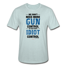 Load image into Gallery viewer, MORE IDIOT CONTROL - Unisex Heather Prism T-Shirt - heather prism ice blue