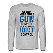 Load image into Gallery viewer, MORE IDIOT CONTROL - Men's Long Sleeve T-Shirt - heather gray