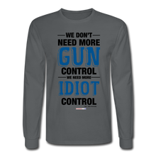 Load image into Gallery viewer, MORE IDIOT CONTROL - Men's Long Sleeve T-Shirt - charcoal