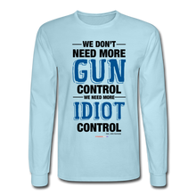 Load image into Gallery viewer, MORE IDIOT CONTROL - Men's Long Sleeve T-Shirt - powder blue